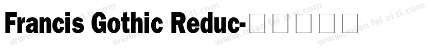 Francis Gothic Reduc字体转换